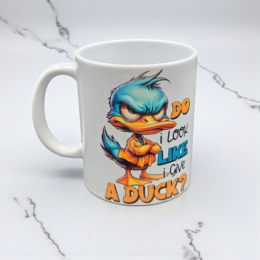 Do i Look like i give a Duck!  Tasse